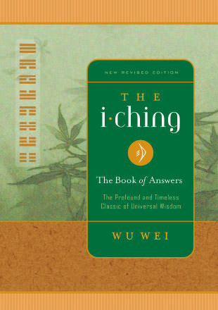 The I Ching: The Book of Answers